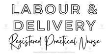 Load image into Gallery viewer, Labour &amp; Delivery Long Sleeve
